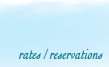 Rates and Reservations